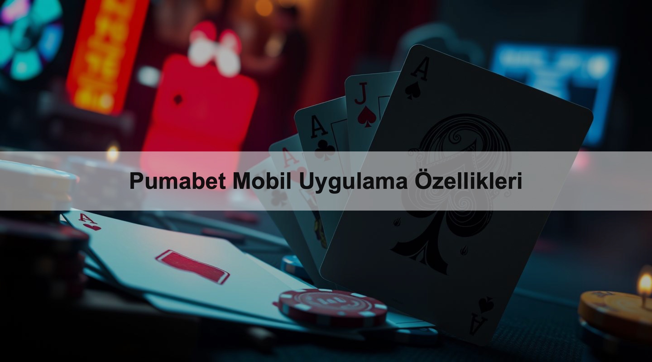 Pumabet Mobil Uygulama Özellikleri 1 Pumabet Mobil Uygulama Özellikleri